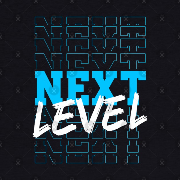 Next Level by ChrisPrintShop